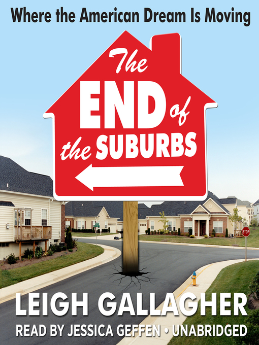 Title details for The End of the Suburbs by Leigh Gallagher - Available
